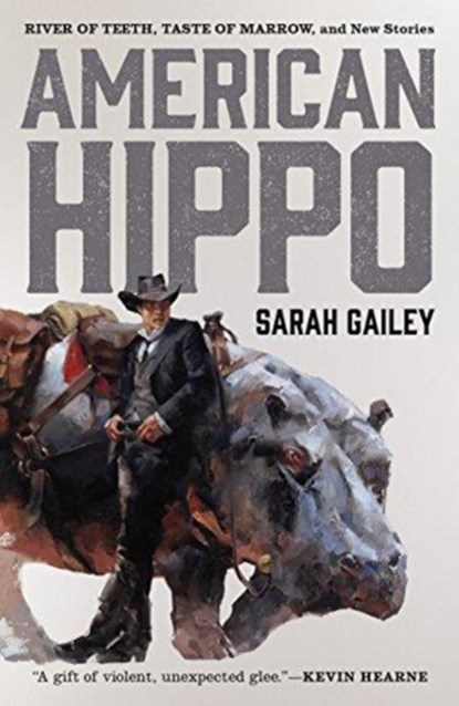 American Hippo, Sarah Gailey - Paperback - 9781250176431
