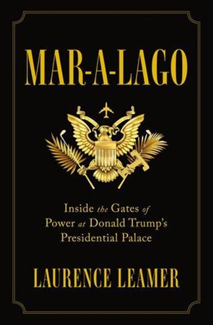 Mar-a-Lago, Laurence Leamer - Ebook - 9781250177520