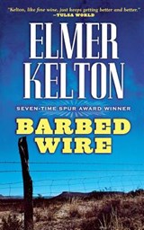 Barbed Wire - Elmer Kelton - 9781250177681