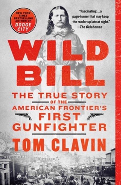 Wild Bill, Tom Clavin - Paperback - 9781250178169