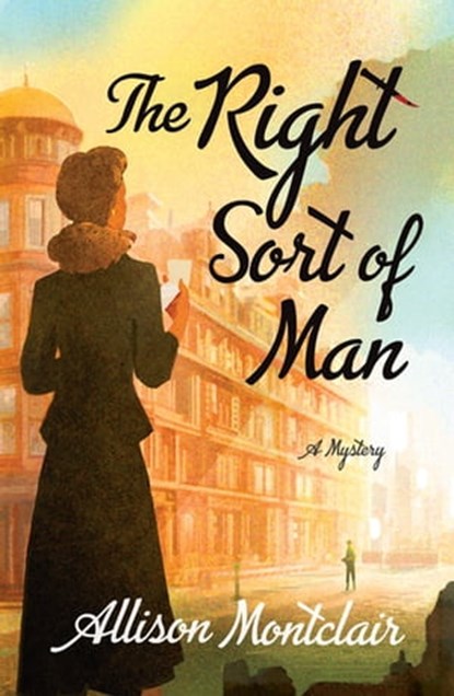 The Right Sort of Man, Allison Montclair - Ebook - 9781250178374