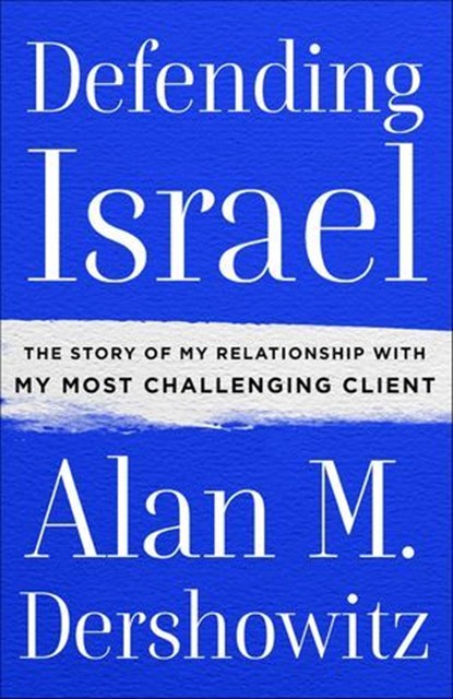 Defending Israel, Alan M. Dershowitz - Ebook - 9781250179975