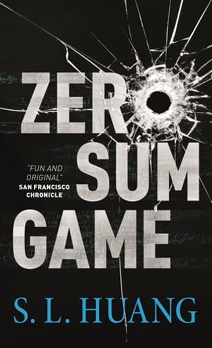 Zero Sum Game, S. L. Huang - Ebook - 9781250180261