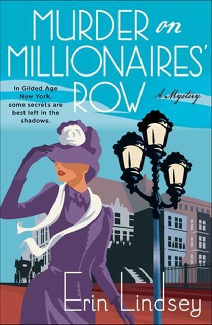 Murder on Millionaires' Row, Erin Lindsey - Ebook - 9781250180667