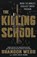 The Killing School, Brandon Webb ; John David Mann - Paperback - 9781250181794