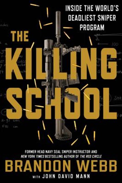 The Killing School, Brandon Webb ; John David Mann - Paperback - 9781250181794