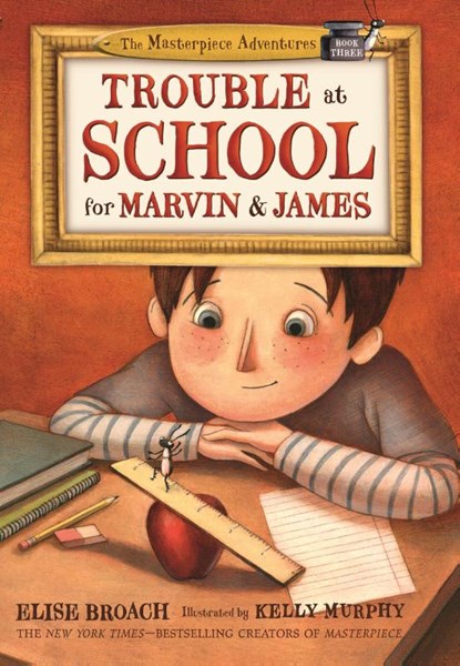 Broach, E: Trouble at School for Marvin & James, Elise Broach - Paperback - 9781250183385