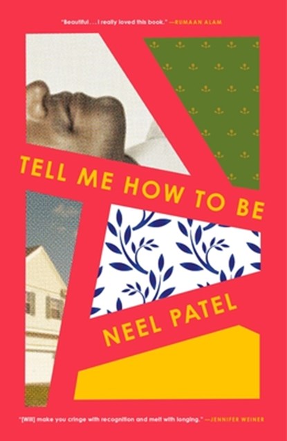Tell Me How to Be, Neel Patel - Paperback - 9781250184986