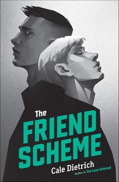 The Friend Scheme, Cale Dietrich - Ebook - 9781250187000