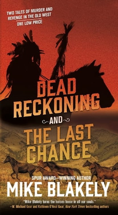 Dead Reckoning and The Last Chance, Mike Blakely - Ebook - 9781250189868