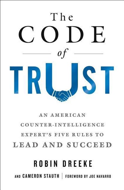 The Code of Trust, Cameron Stauth ; Robin Dreeke - Paperback - 9781250190444