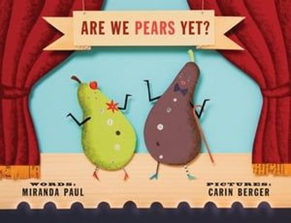 Are We Pears Yet?, Miranda Paul - Ebook - 9781250191380