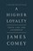 Higher Loyalty, James Comey - Paperback - 9781250192479