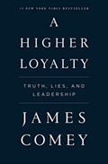 A Higher Loyalty | James Comey | 