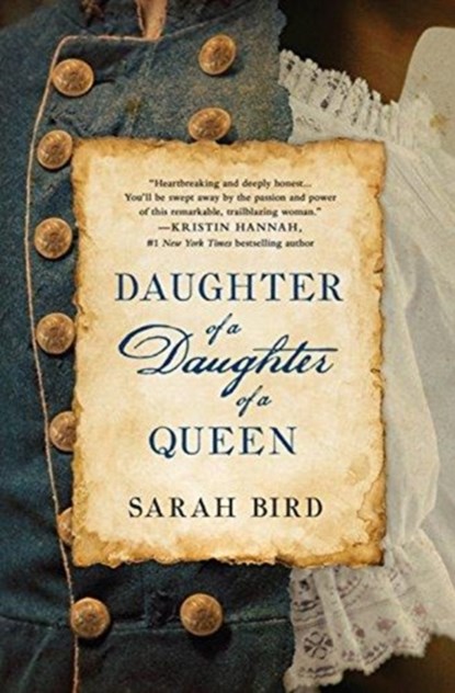 Daughter of a Daughter of a Queen, Sarah Bird - Gebonden - 9781250193162