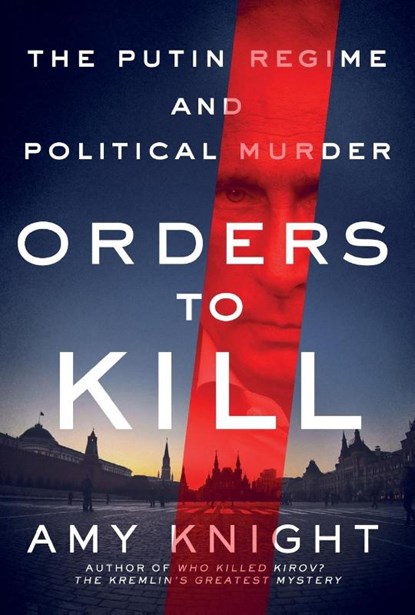 Orders to Kill, Amy Knight - Paperback - 9781250193599