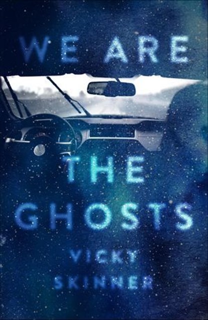 We Are the Ghosts, Vicky Skinner - Ebook - 9781250195364