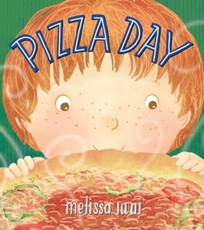Pizza Day: A Picture Book, Melissa Iwai - Ebook - 9781250195371