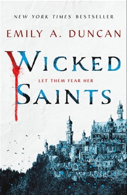Wicked Saints, Emily A. Duncan - Ebook - 9781250195685