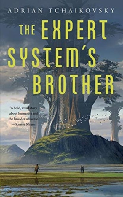 The Expert System's Brother, Adrian Tchaikovsky - Paperback - 9781250197566