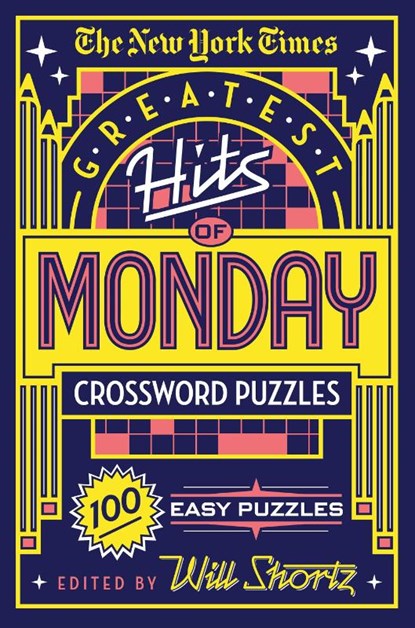 New York Times Greatest Hits of Monday Crossword Puzzles, The New York Times - Paperback - 9781250198341