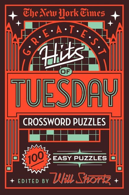 New York Times Greatest Hits of Tuesday Crossword Puzzles, The New York Times - Paperback - 9781250198358