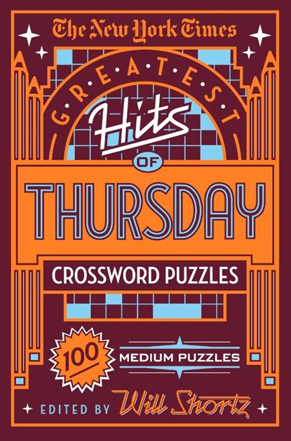 New York Times Greatest Hits of Thursday Crossword Puzzles, The New York Times - Paperback - 9781250198372