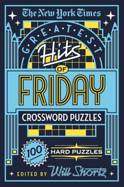 New York Times Greatest Hits of Friday Crossword Puzzles, The New York Times - Paperback - 9781250198389
