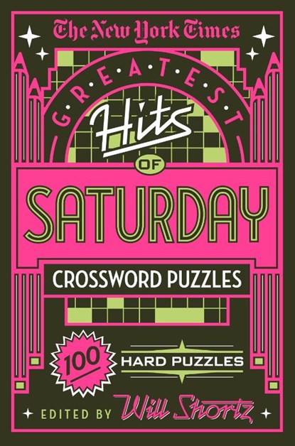 The New York Times Greatest Hits of Saturday Crossword Puzzles, Will Shortz - Paperback - 9781250198396