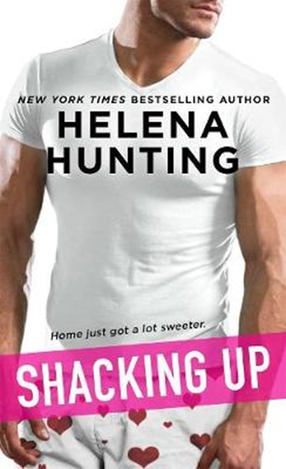 Shacking Up, HUNTING,  Helena - Paperback - 9781250199669