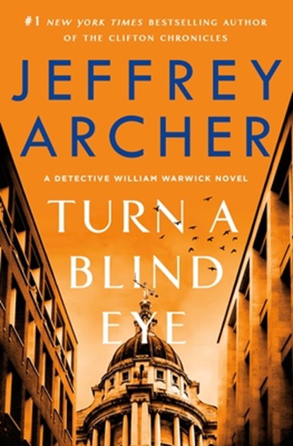 Turn a Blind Eye, Jeffrey Archer - Gebonden - 9781250200808