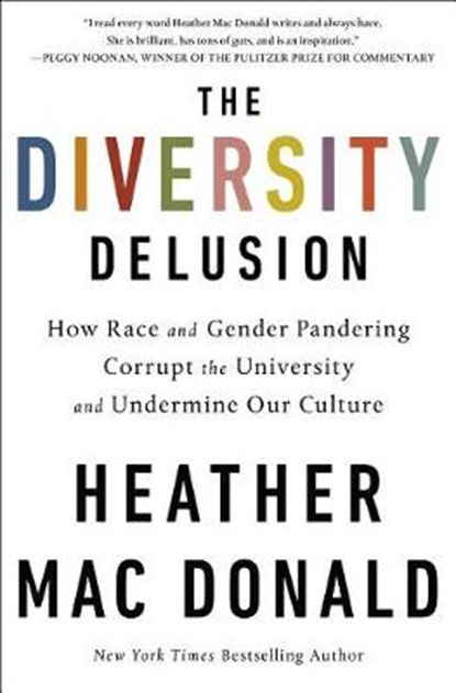 The Diversity Delusion, MAC DONALD,  Heather - Gebonden - 9781250200914