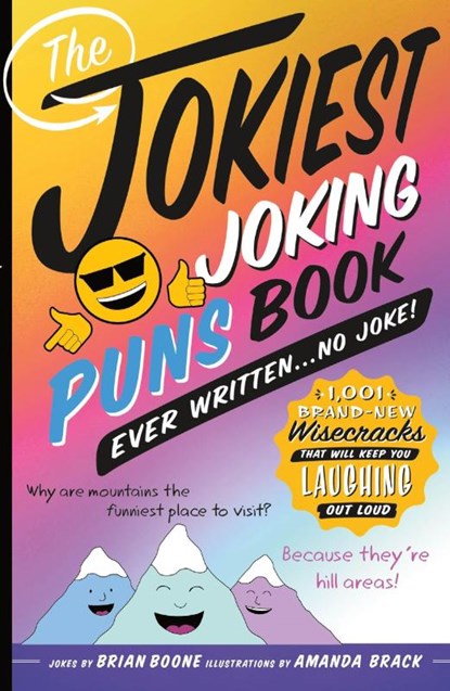 The Jokiest Joking Puns Book Ever Written . . . No Joke!, Brian Boone - Paperback - 9781250201997