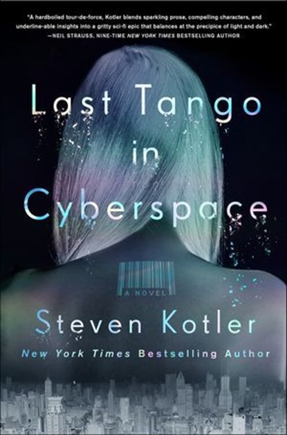 Last Tango in Cyberspace, Steven Kotler - Ebook - 9781250202086