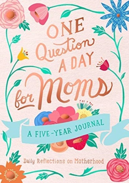 One Question a Day for Moms: Daily Reflections on Motherhood, Aimee Chase - Paperback - 9781250202314