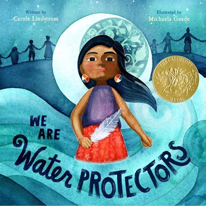 We are Water Protectors, Carole Lindstrom - Gebonden Gebonden - 9781250203557