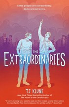 The extraordinaries (01): the extraordinaries | T. J. Klune | 