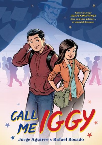 Call Me Iggy, Jorge Aguirre - Paperback - 9781250204134