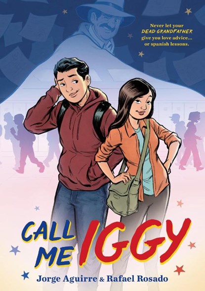 Call Me Iggy, Jorge Aguirre - Paperback - 9781250204134