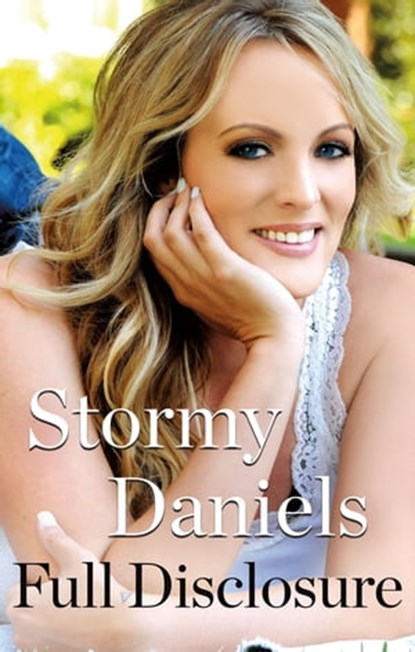Full Disclosure, Stormy Daniels - Ebook - 9781250205575