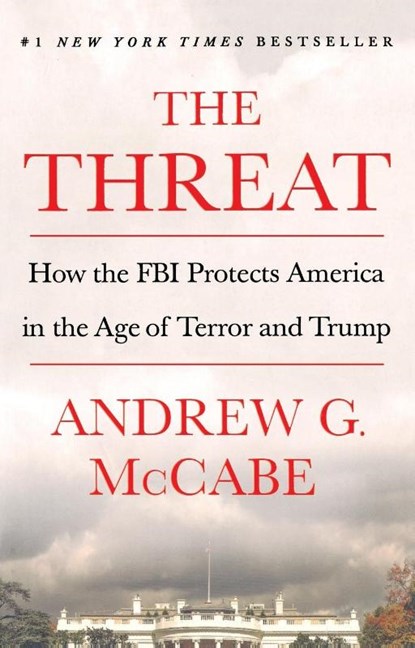 The Threat, Andrew G. McCabe - Paperback - 9781250207586