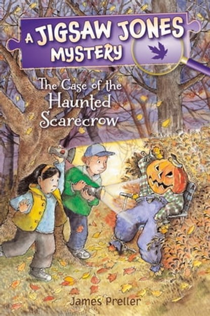 Jigsaw Jones: The Case of the Haunted Scarecrow, James Preller - Ebook - 9781250207630