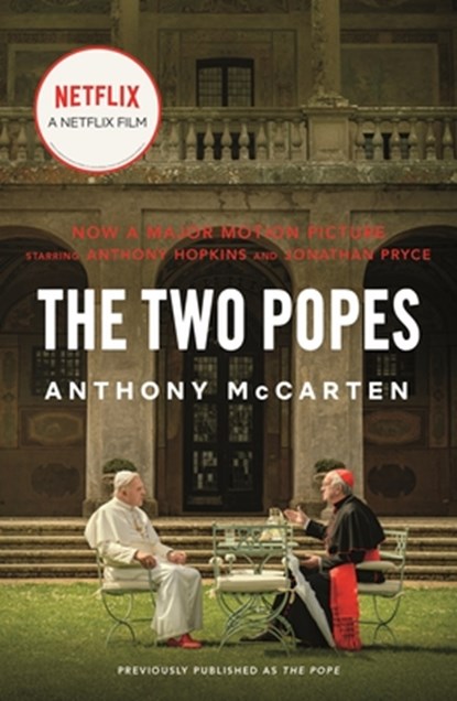 The Two Popes, Anthony McCarten - Paperback - 9781250207920