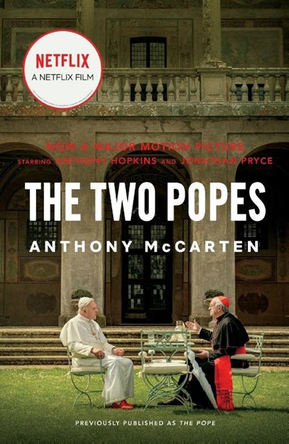 The Two Popes, Anthony McCarten - Paperback - 9781250207920
