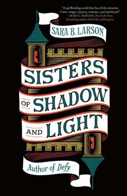 Sisters of Shadow and Light, Sara B. Larson - Ebook - 9781250208392