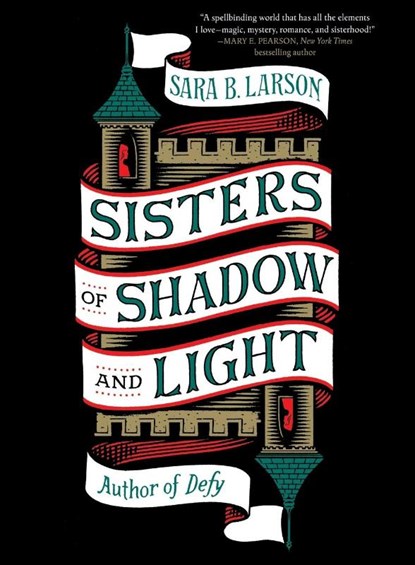 Sisters of Shadow and Light, Sara B. Larson - Paperback - 9781250208415