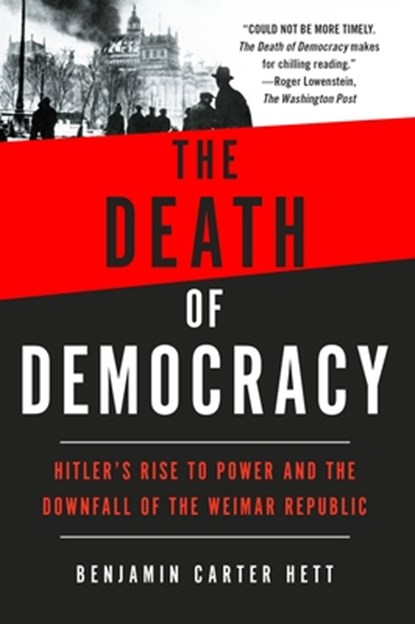 The Death of Democracy, Benjamin Carter Hett - Paperback - 9781250210869