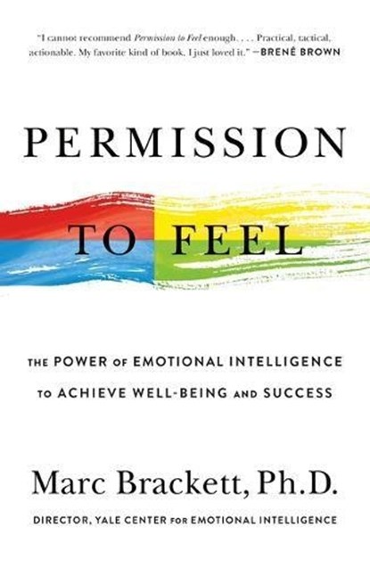 Permission to Feel, Ph.D. Marc Brackett - Paperback - 9781250212832