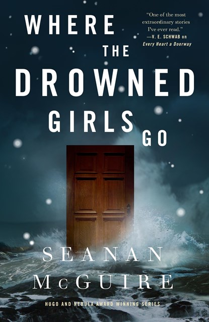 Where the Drowned Girls Go, Seanan McGuire - Gebonden - 9781250213624