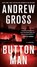 Button Man, Andrew Gross - Paperback - 9781250214331